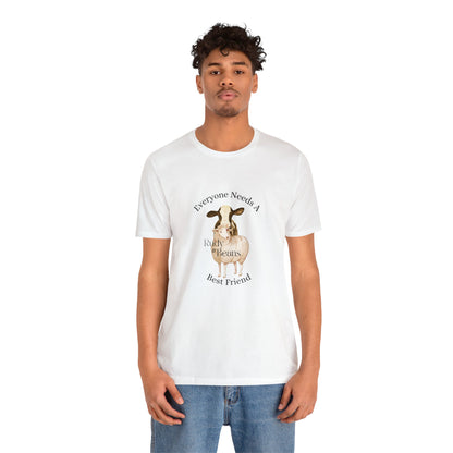 Everyone Needs A Best Friend - Rudy & Beans T's!